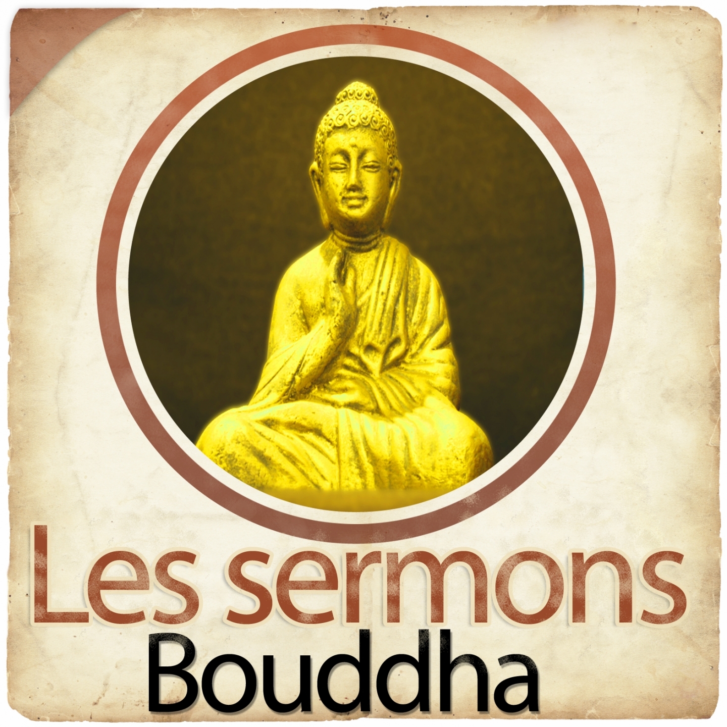 Les sermons de Bouddha : la re fe rence pour le Bouddhisme