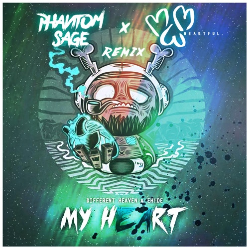 My Heart (Phantom Sage & Heartful Remix)