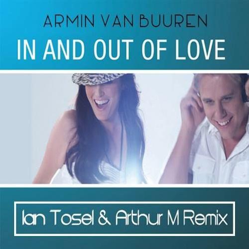 In And Out Of Love (Ian Tosel & Arthur M Remix)