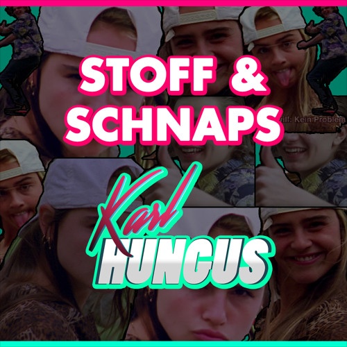 Stoff & Schnaps (Karl Hungus Remix)