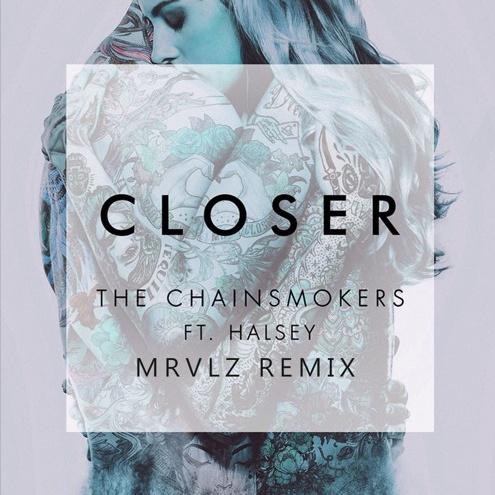 Closer (MRVLZ Remix)