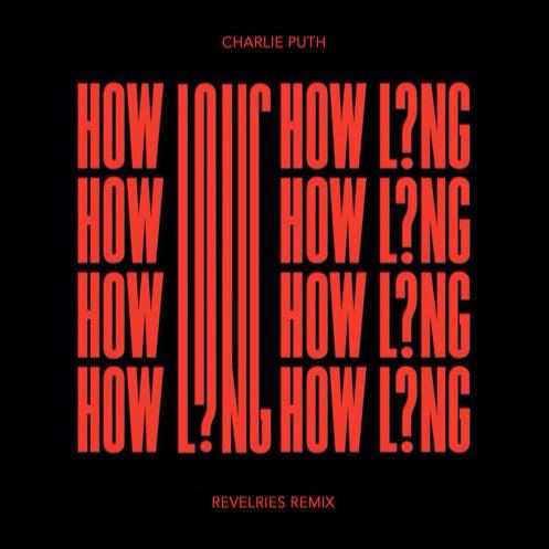 How Long (Revelries Remix)