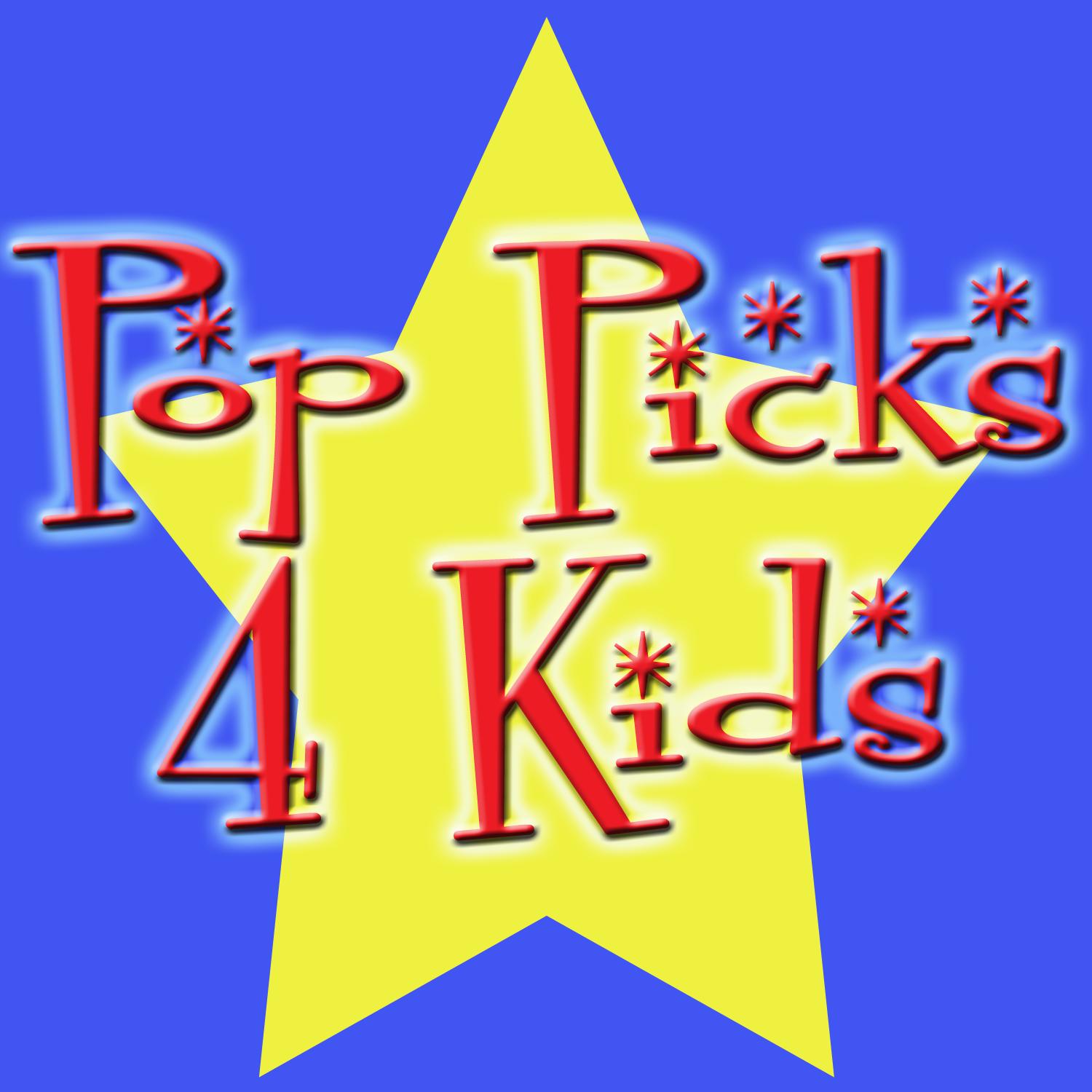Pop Picks 4 Kids