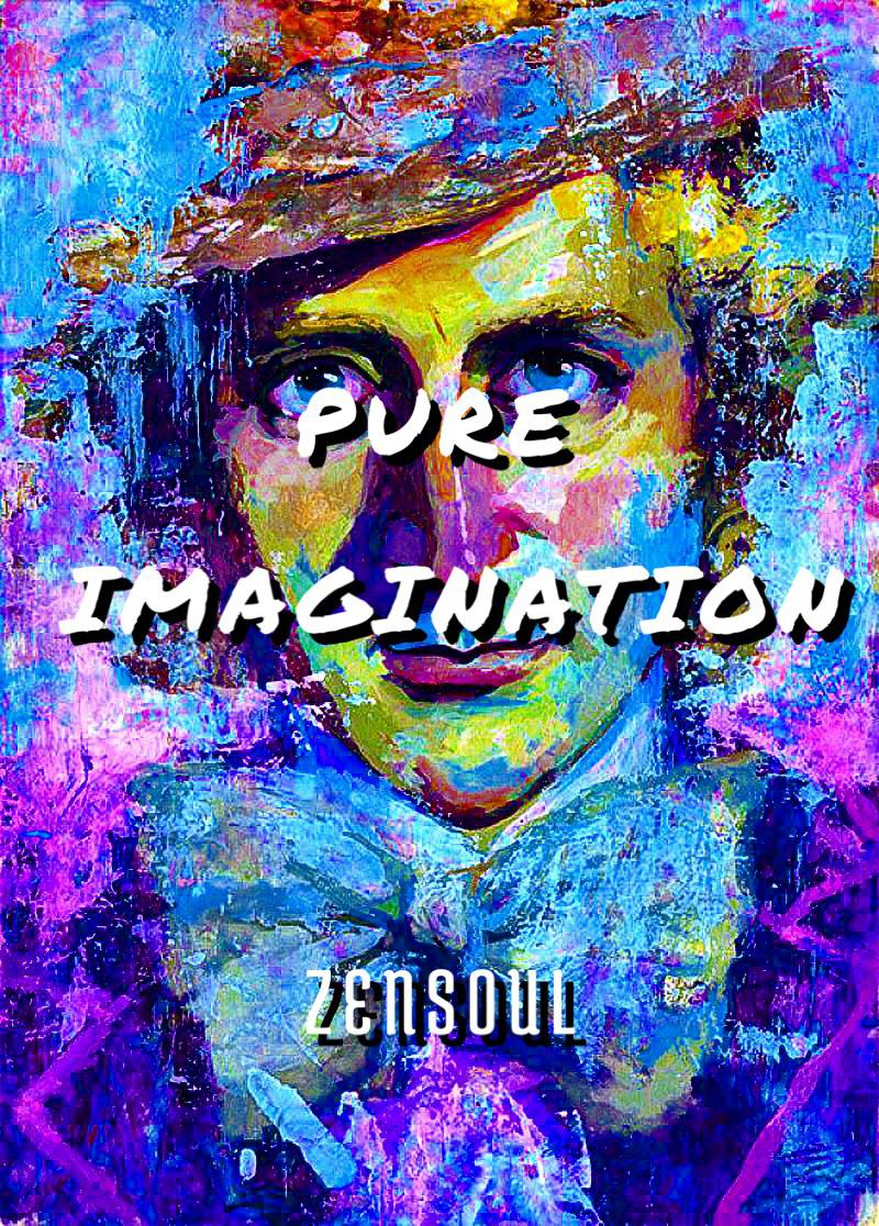 "PURE IMAGINATION" ZENSOUL REMIX 