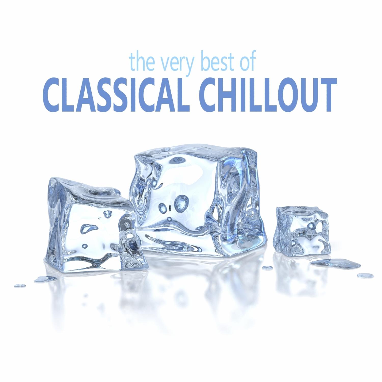 The Very Best of Classical Chillout