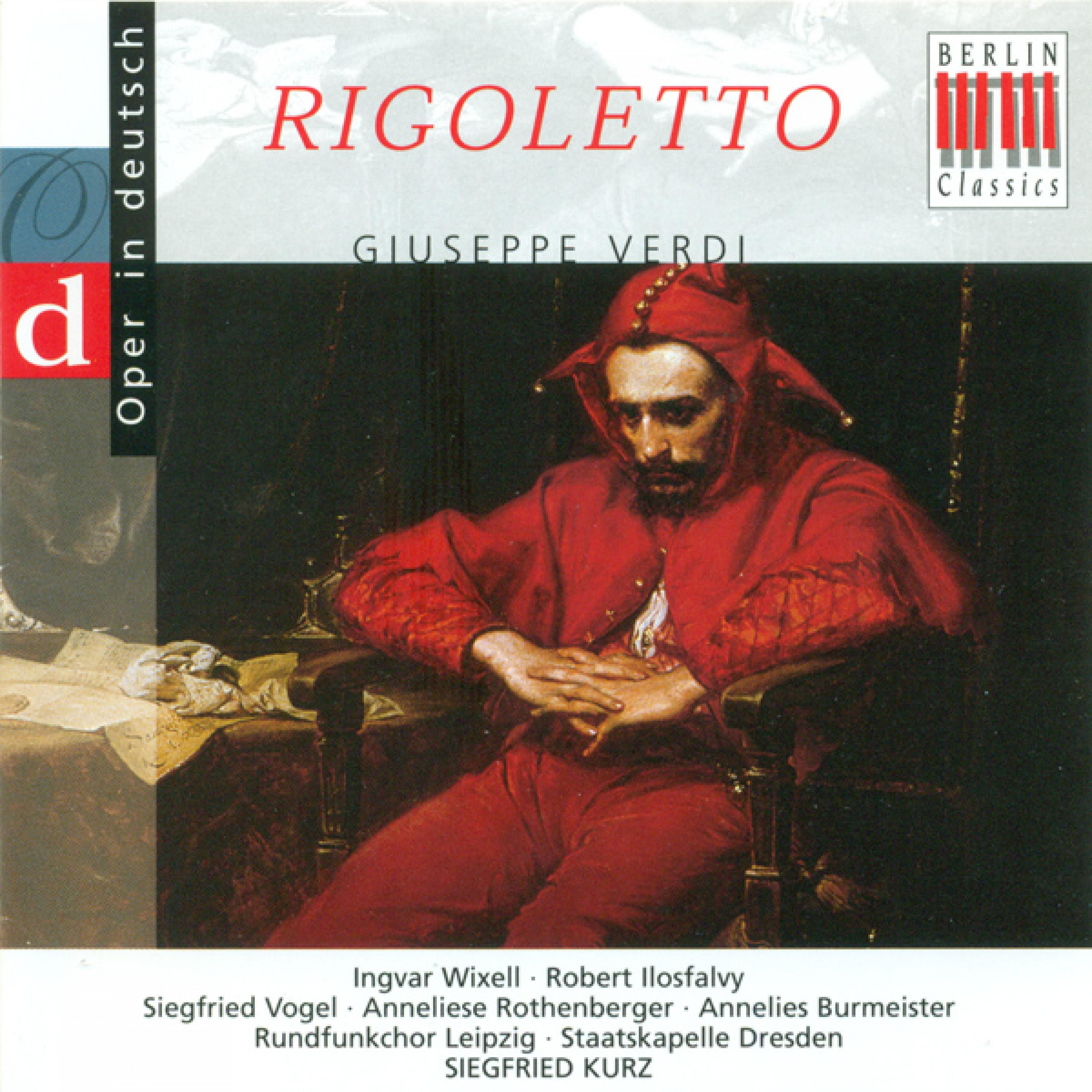 Rigoletto, Act II: "Ach! Weine, weine, o weine an meinem Herzen"