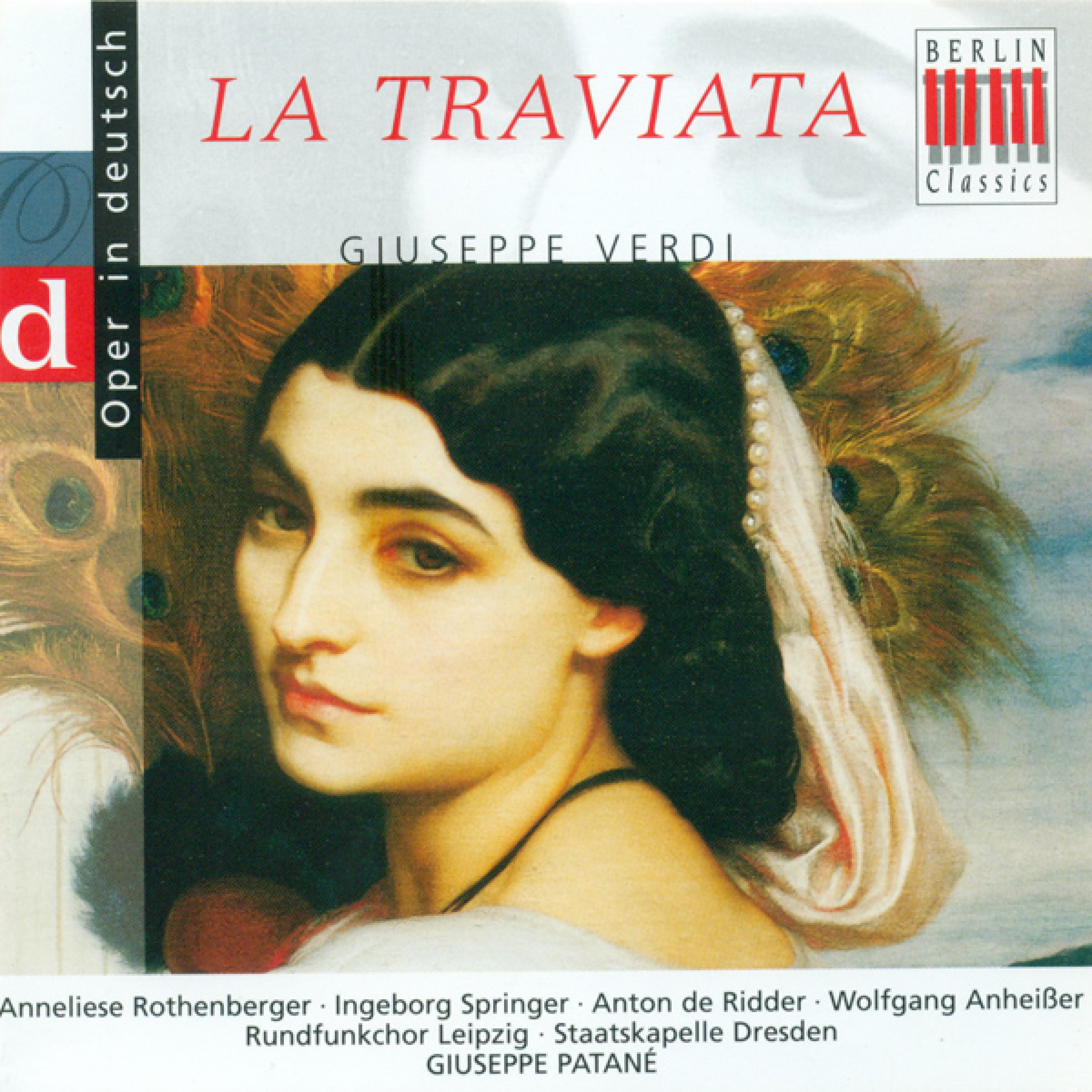 La Traviata, Act III: "Ich harre vergebens" - "Lebt wohl denn, ihr Gebilde"