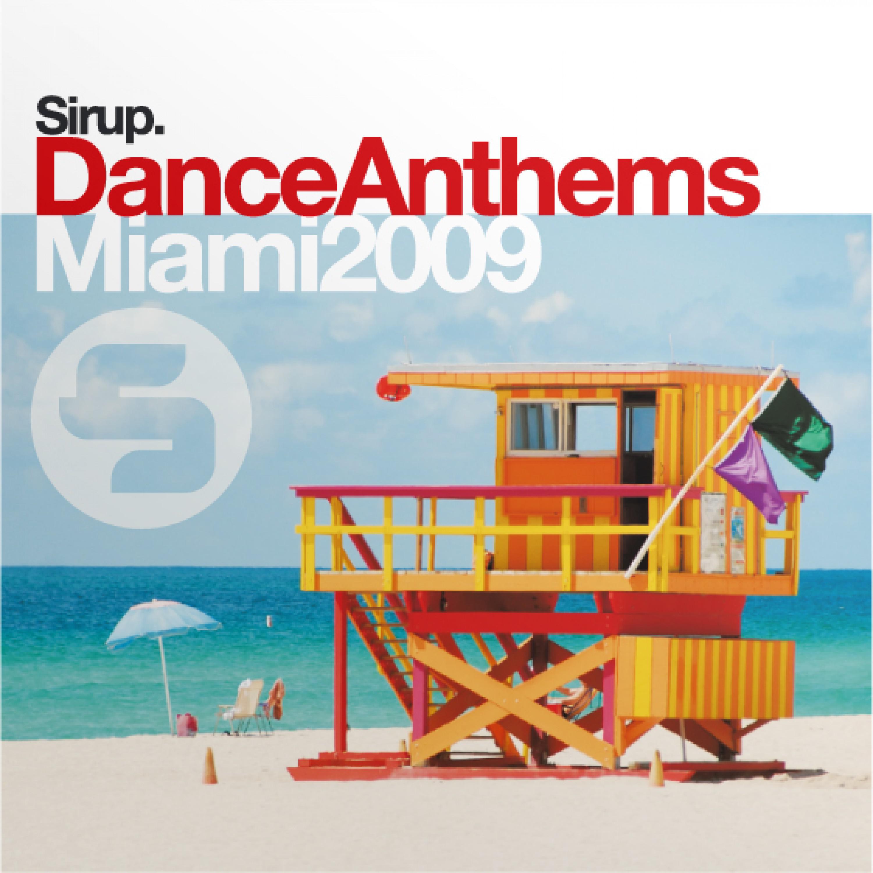 Sirup Dance Anthems Miami 2009