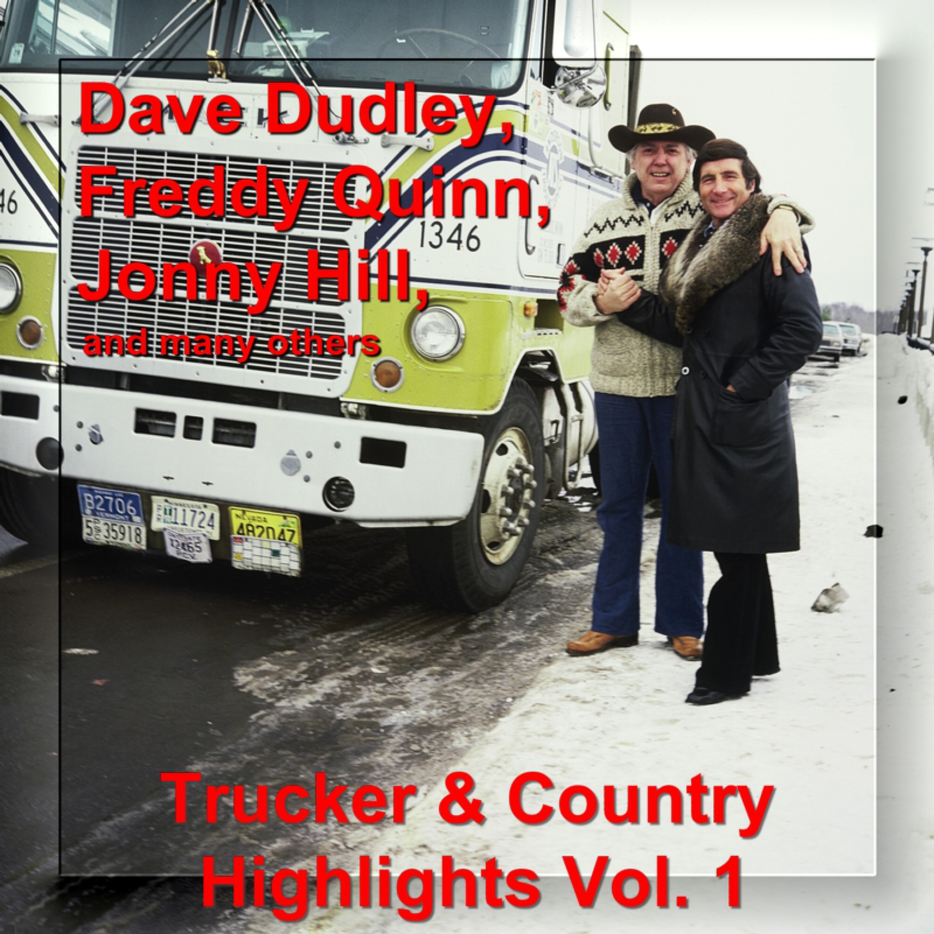 Trucker and Country Highligts Vol. 1 - With Dave Dudley, Freddy Quinn, Jonny Hill and Many Others