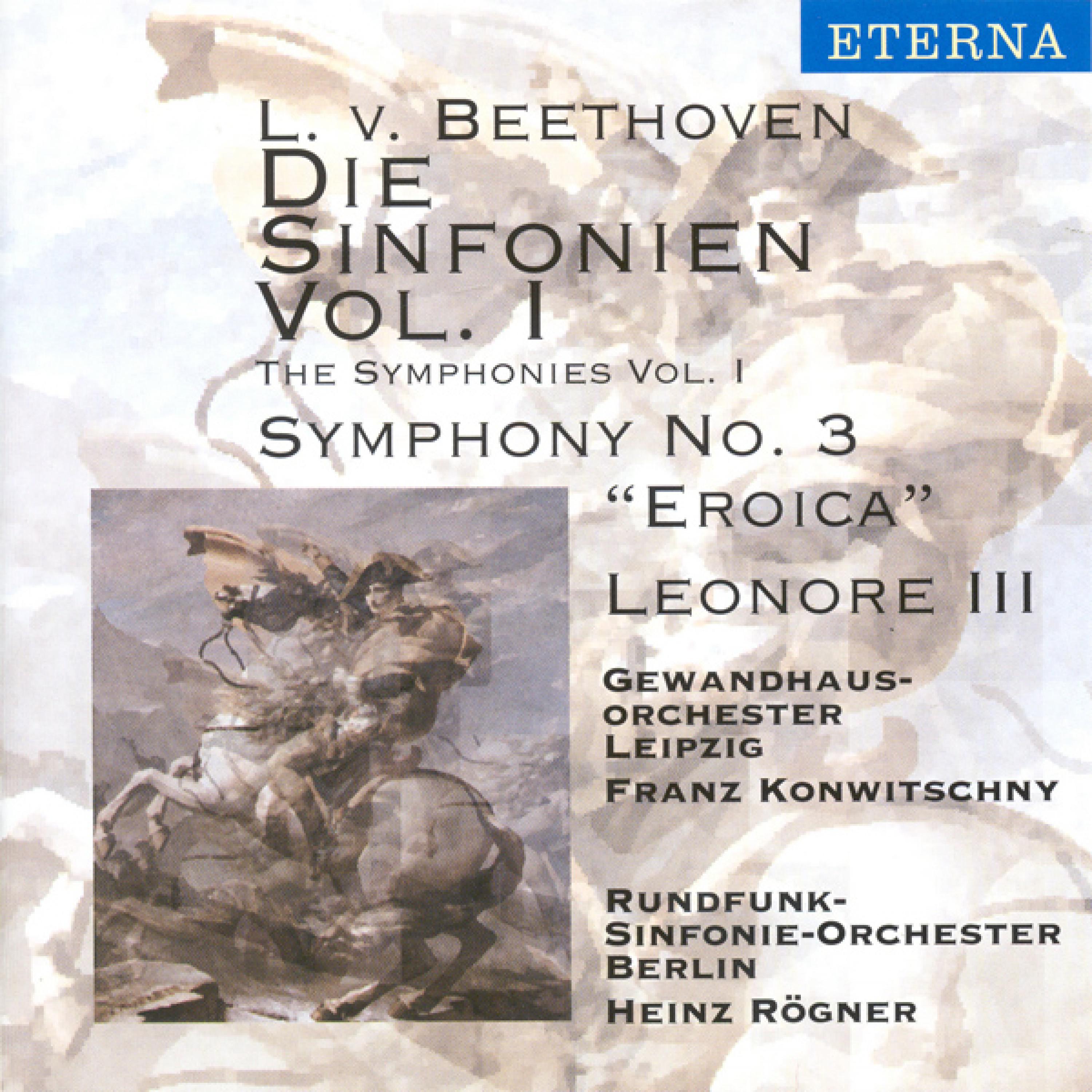 Beethoven: Symphony No. 3 "Eroica" & Leonore Overture No. 3