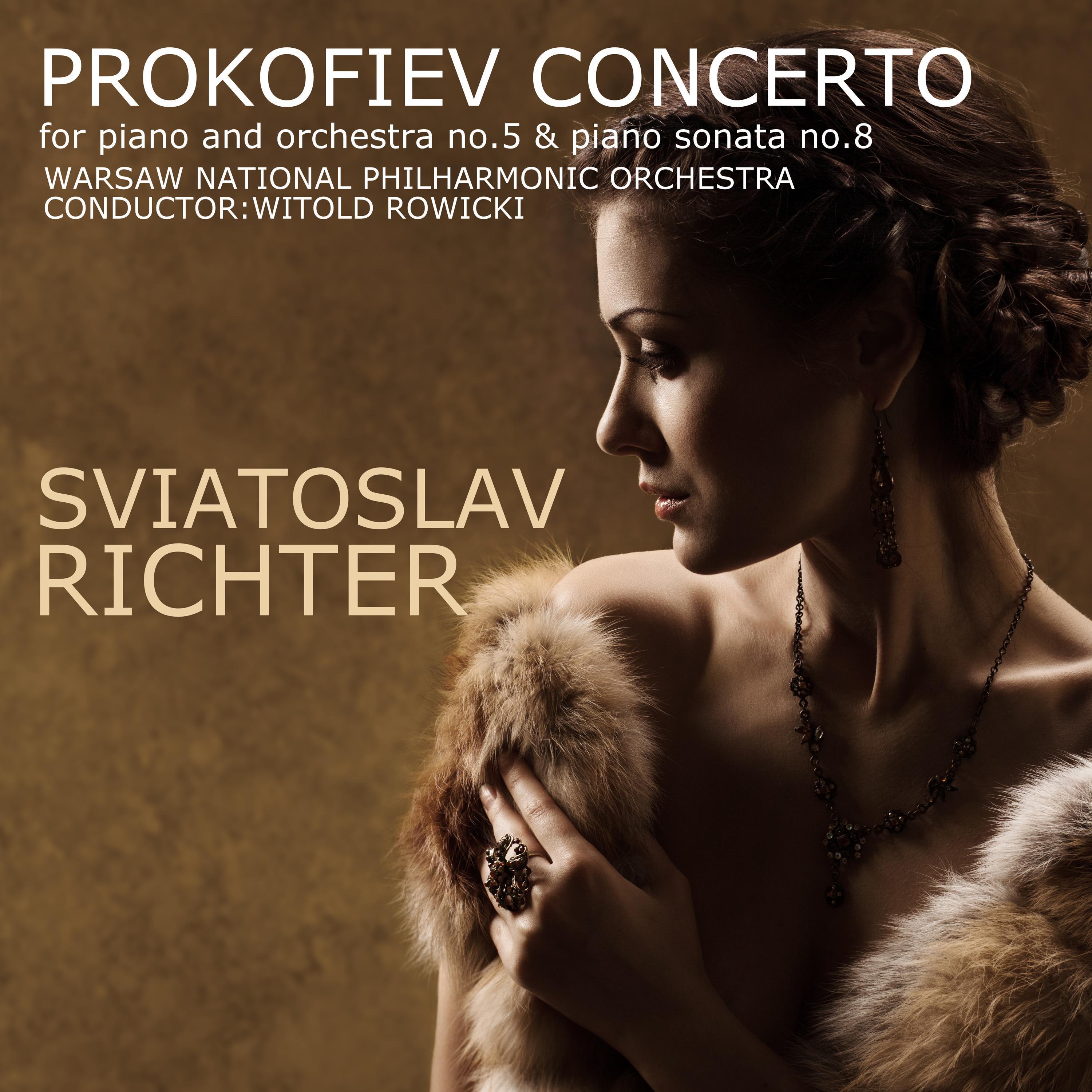 Prokofiev: Piano Concerto No. 5 & Piano Sonata No. 8