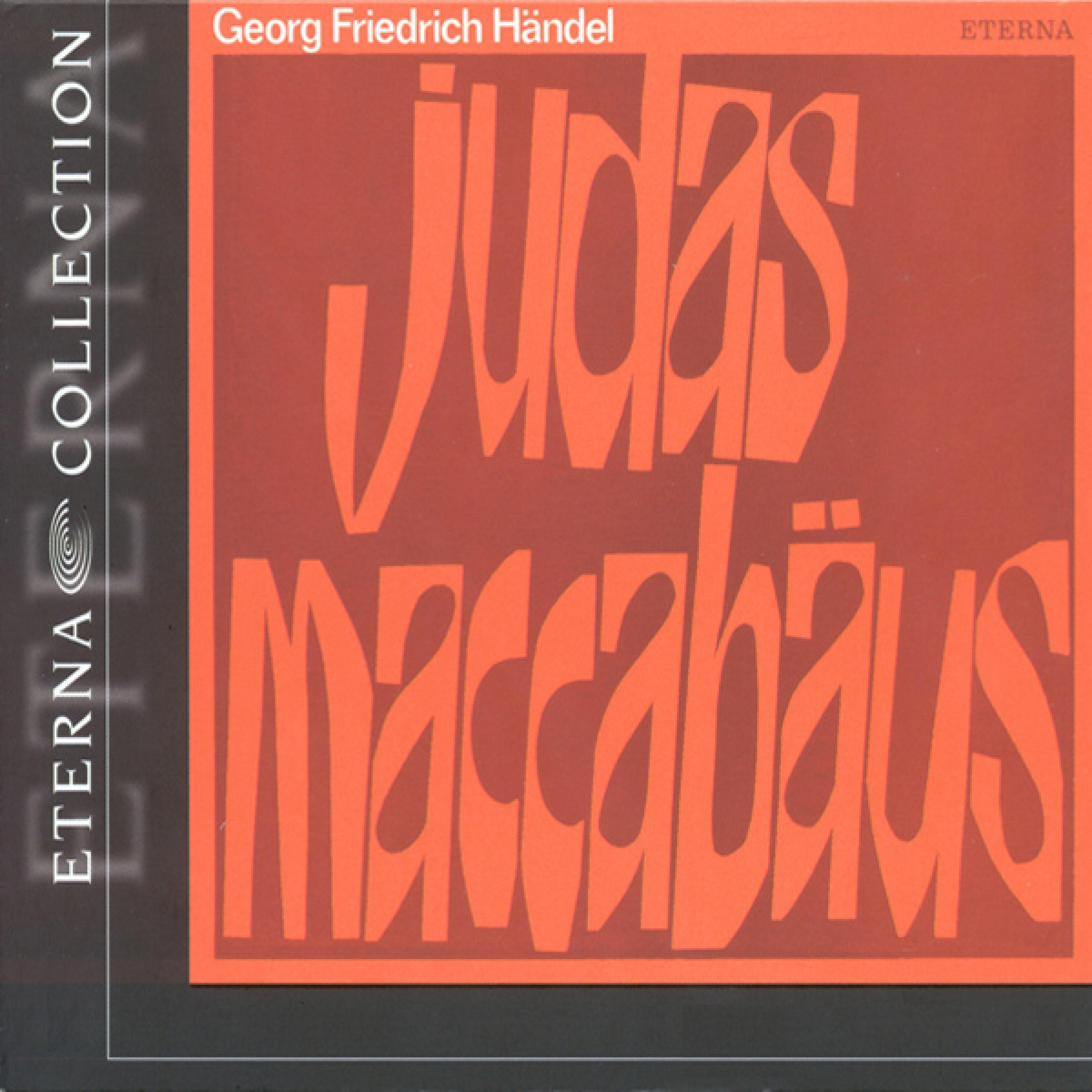 Judas Maccabaeus, HWV 63 (Sung in German): Part III: Dem grossen Gott sei aller Preis (Chorus)