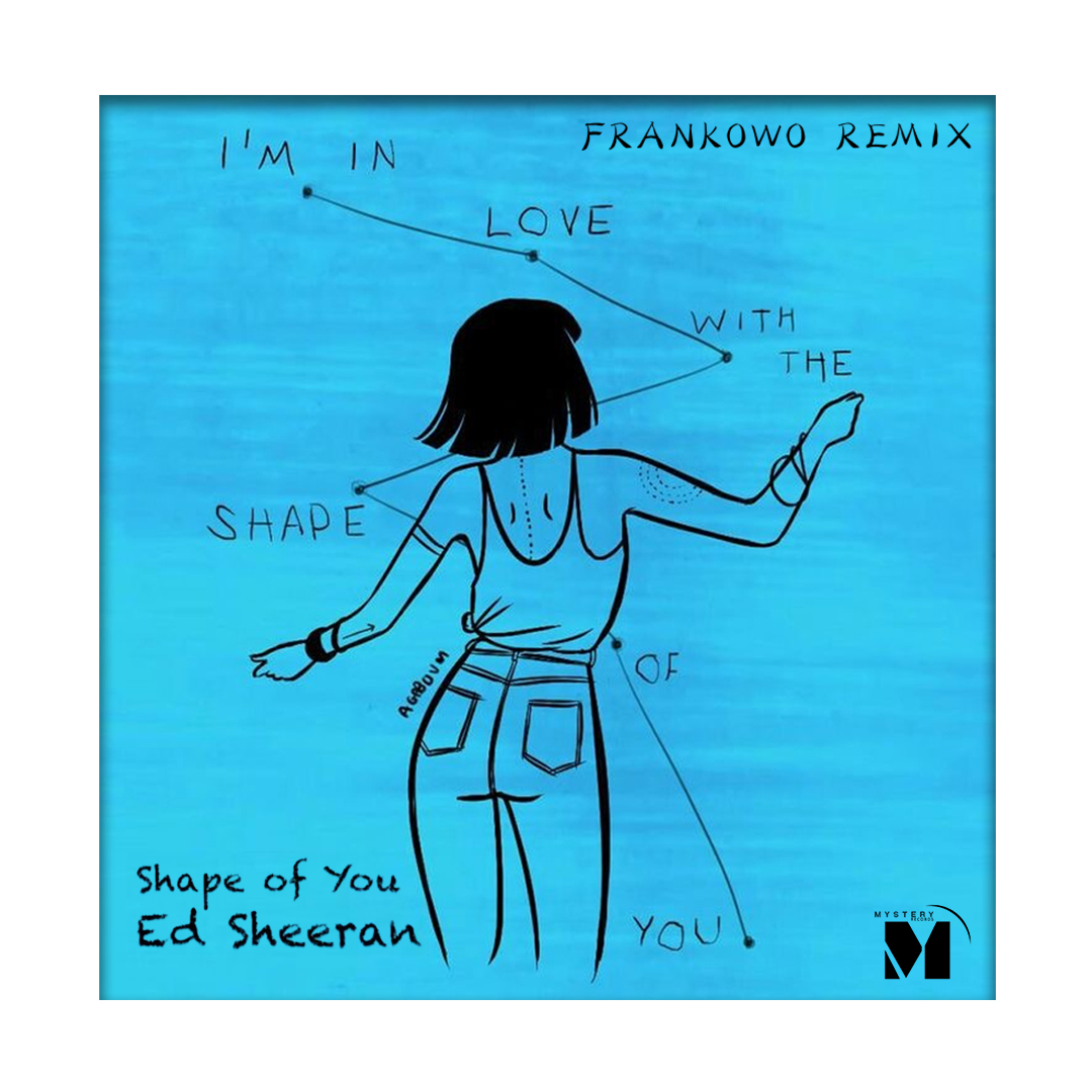 Ed Sheeran  Shape  Of  You  Frank Jiang Remix