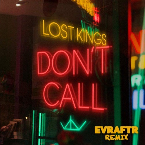 Don't Call (EVRAFTR Remix)