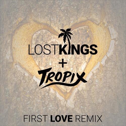 First Love (Tropix Remix)