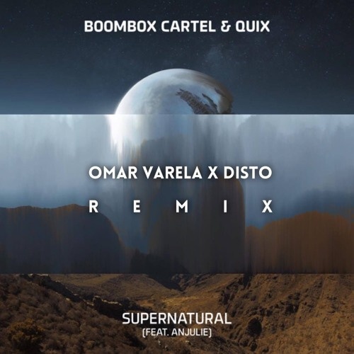 Supernatural (Omar Varela X Disto Remix)