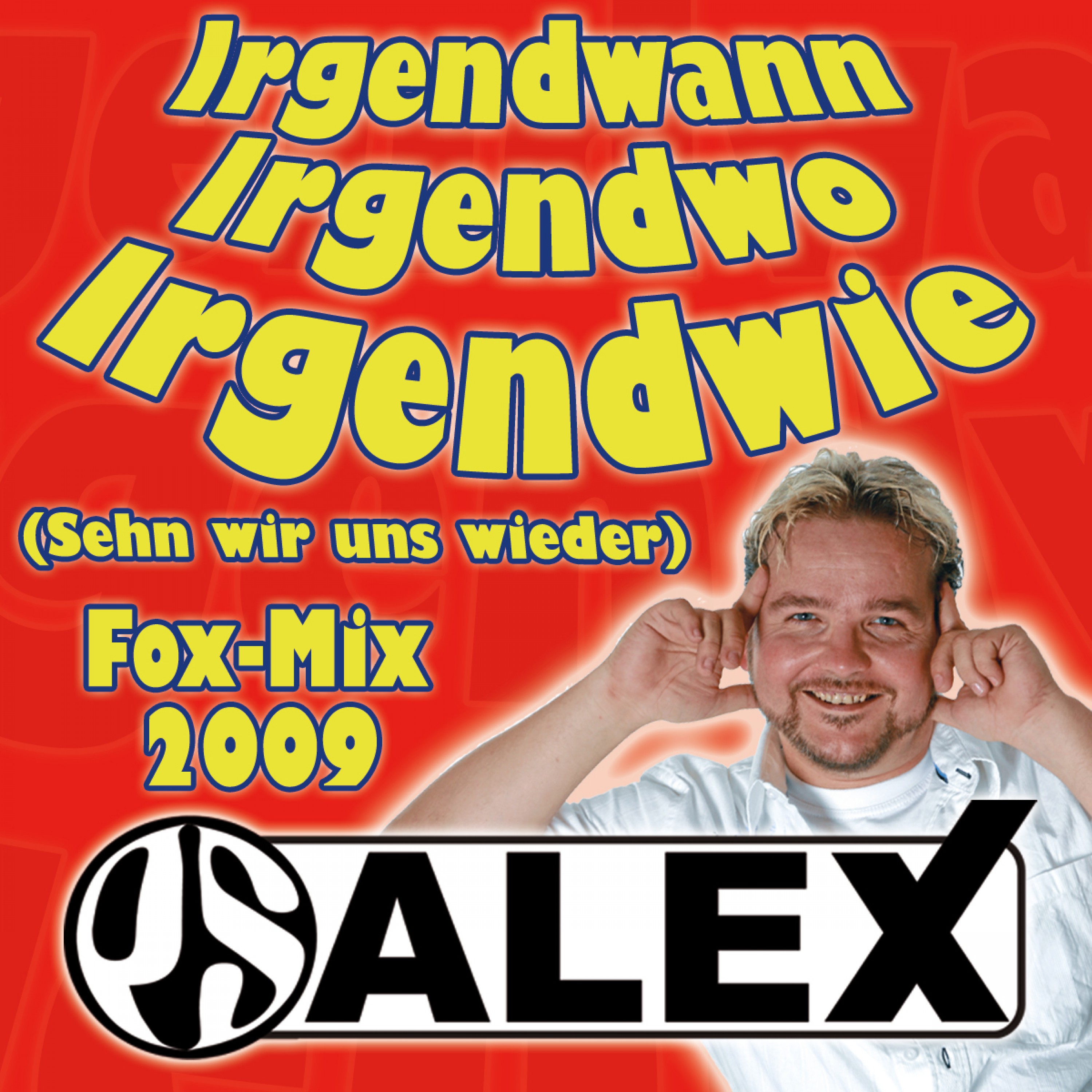 Irgendwann, Irgendwo, Irgendwie (Sehn Wir Uns Wieder)