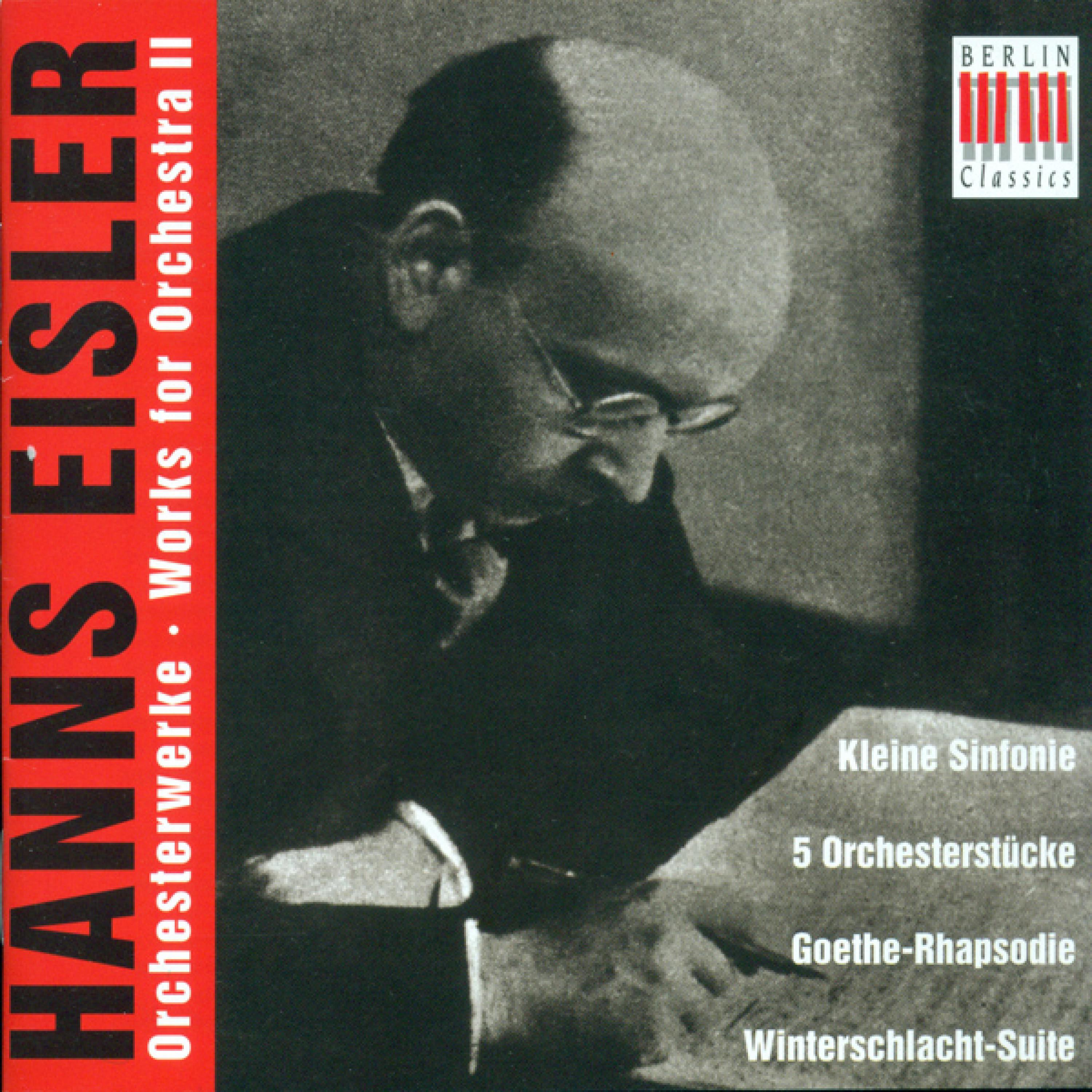 Hanns Eisler: Orchestral Music, Vol. 2 - Kleine Sinfonie / 5 Orchestral Pieces / Scherzo / Rhapsodie / Winterschlacht-Suite / Wilhelm Tell