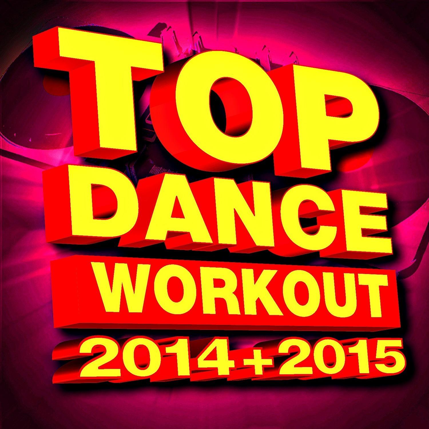 Top Dance Workout 2014 + 2015
