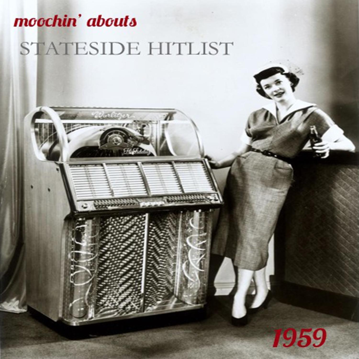 Moochin' Abouts Stateside Hitlist 1959