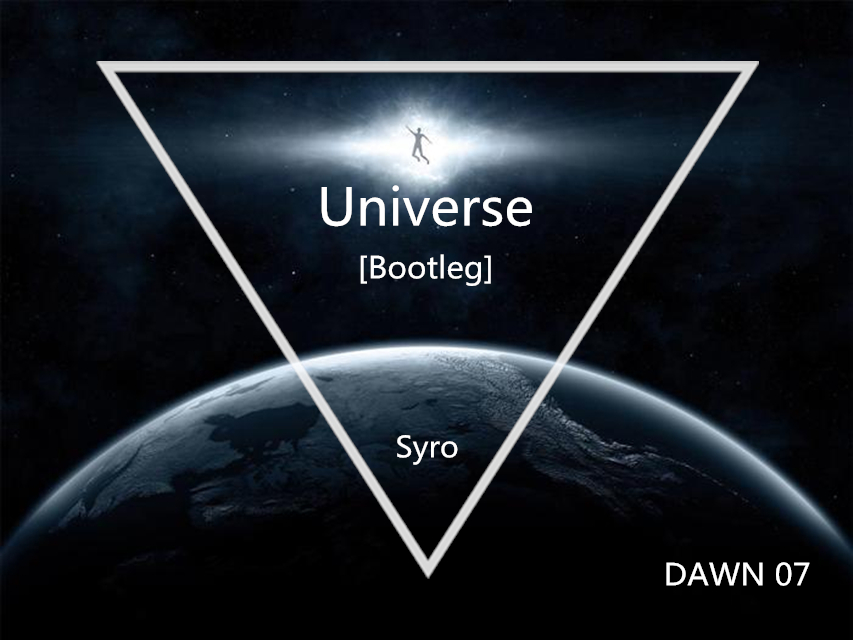 Universe(Syro Bootleg Remake)