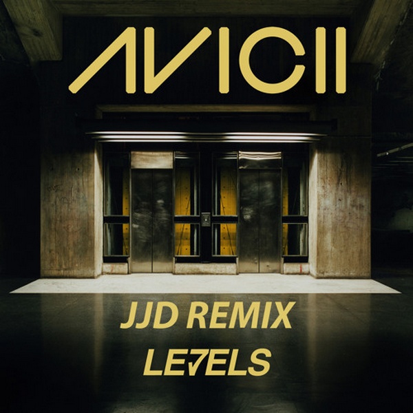 Levels (JJD Remix)