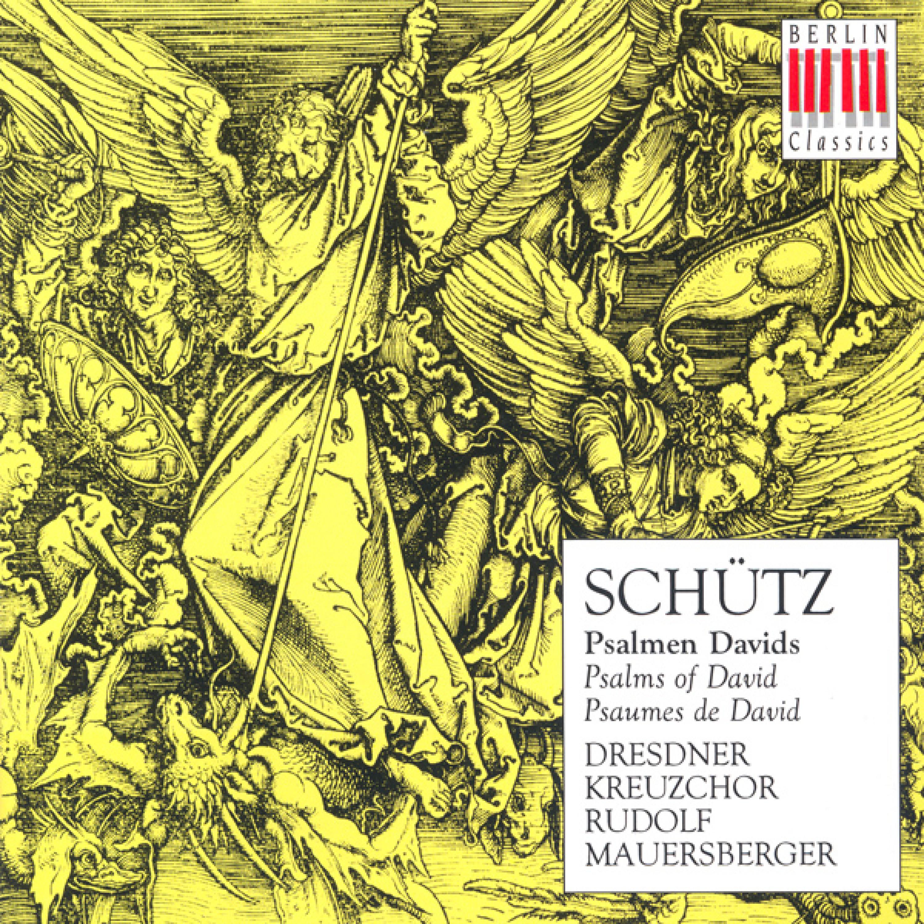 Heinrich Schü tz: Psalms of David  SWV 23, 24, 25, 28, 29, 31, 34, 35, 36, 41 Dresden Kreuzchor, Mauersberger