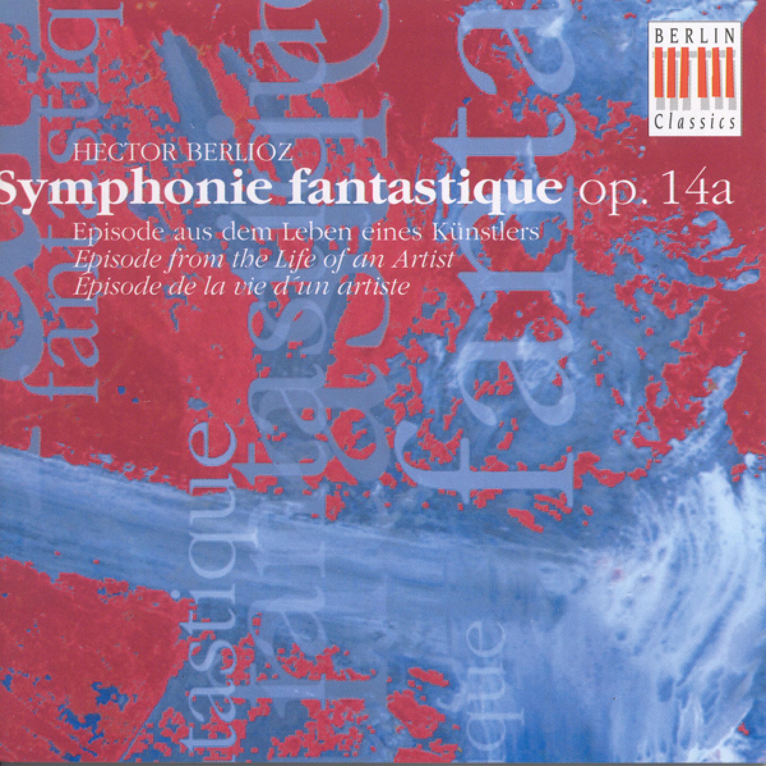 Symphonie fantastique Op. 14: I. Reveries: Largo - Passions: Allegro agitato e appassionato assai
