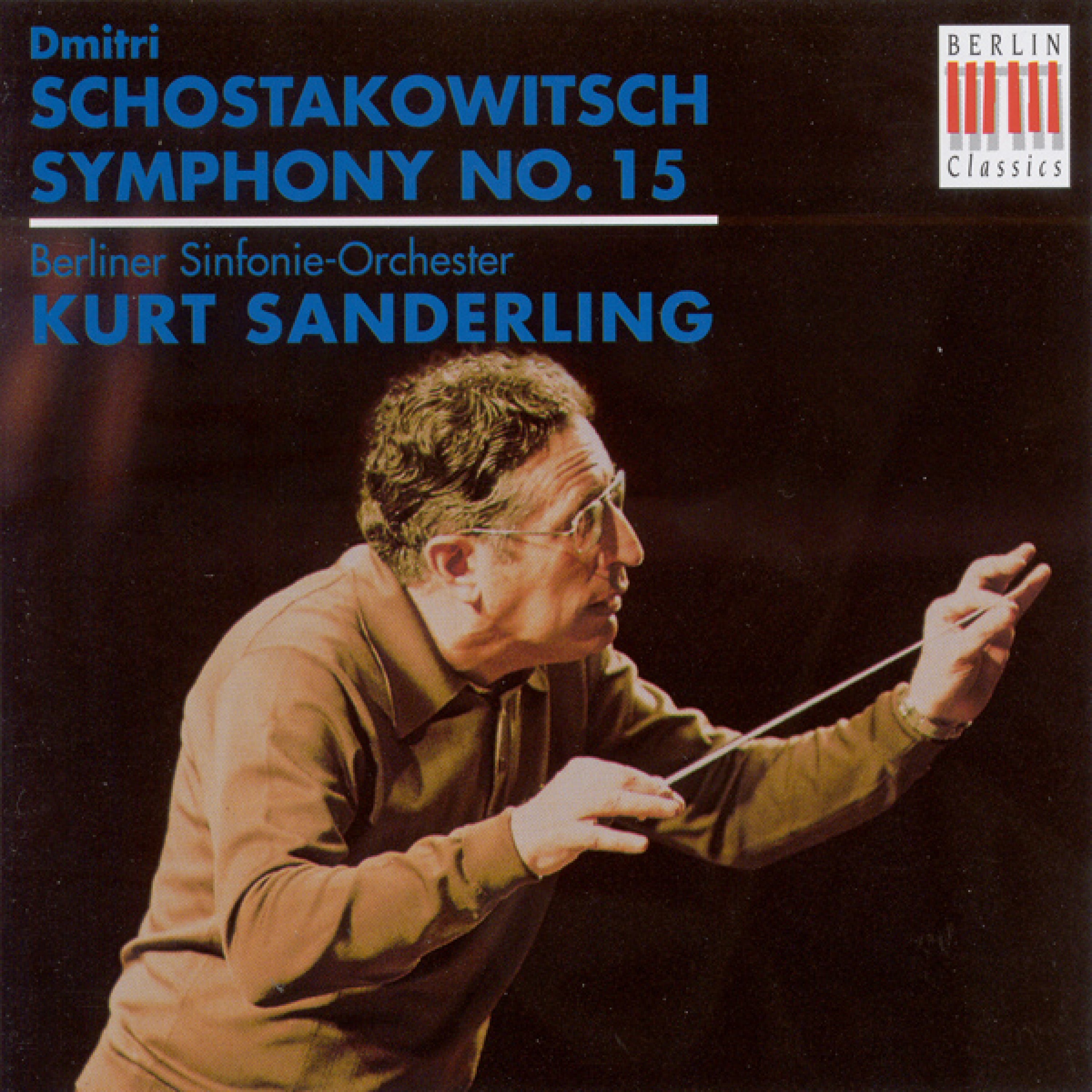 Dmitri Schostakowitsch: Symphony No. 15 (Berlin Symphony, K. Sanderling)