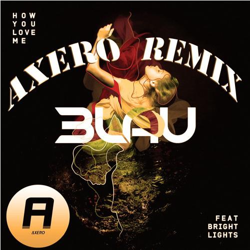 How You Love Me (Axero Remix)