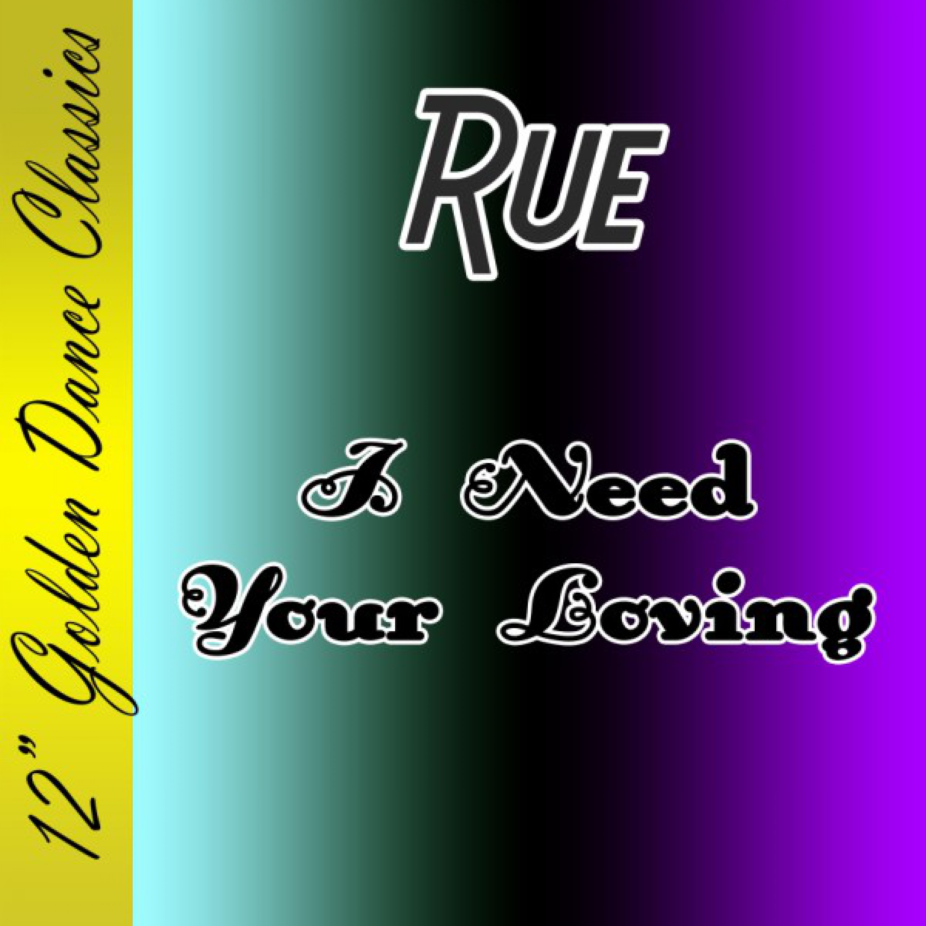 I Need You Loving (Extended Mix)