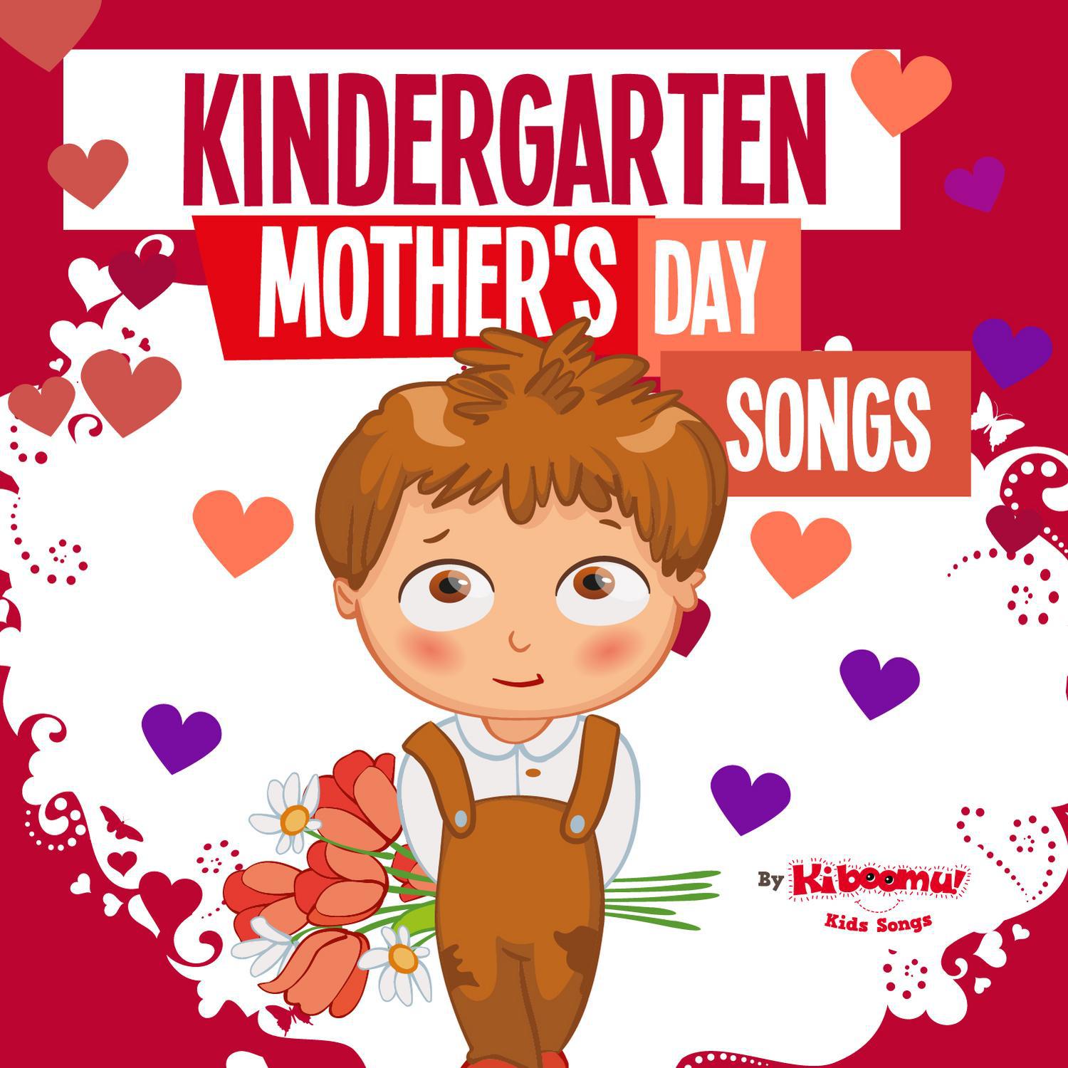 Kindergarten Mother's Day Songs