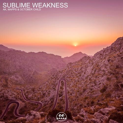 Sublime Weakness