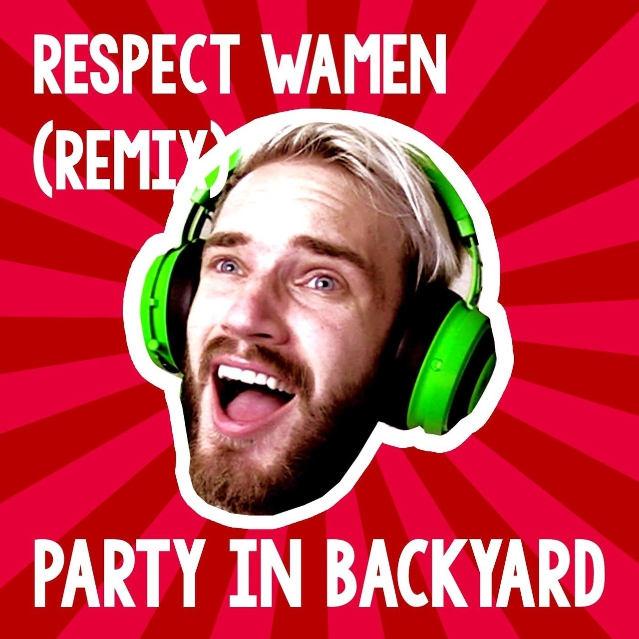 Respect Wamen (Party In Backyard Remix)