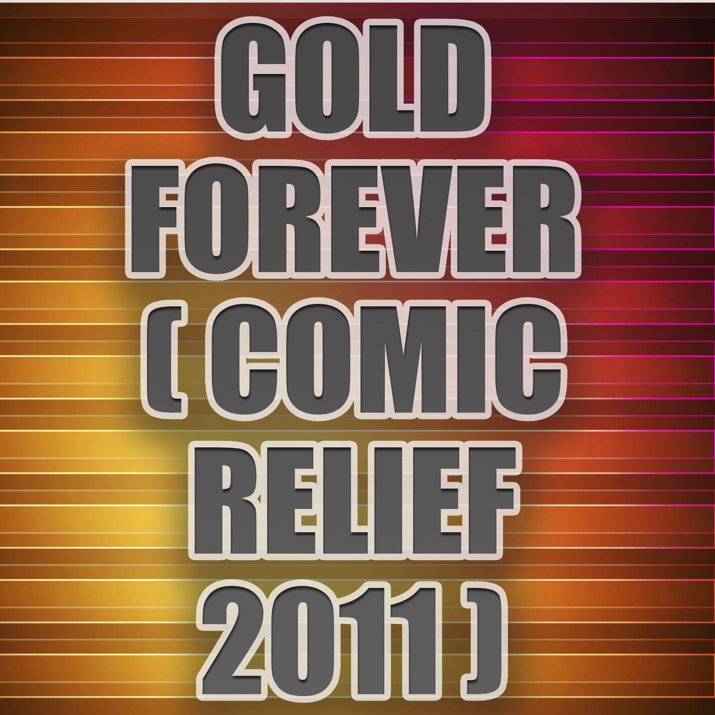 Gold Forever (Comic Relief 2011) [Karaoke Version] (The Wanted Instrumental Tribute)