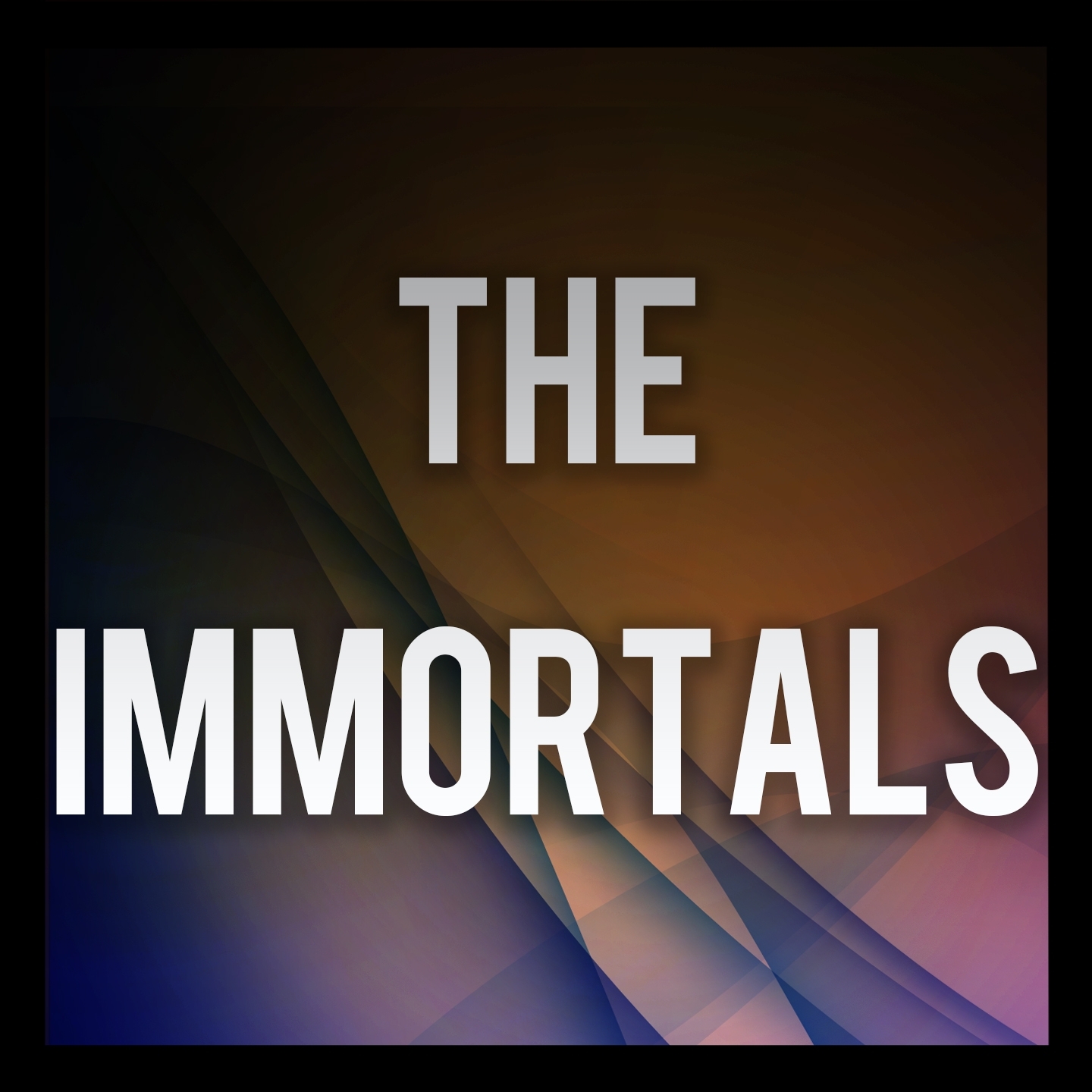 The Immortals