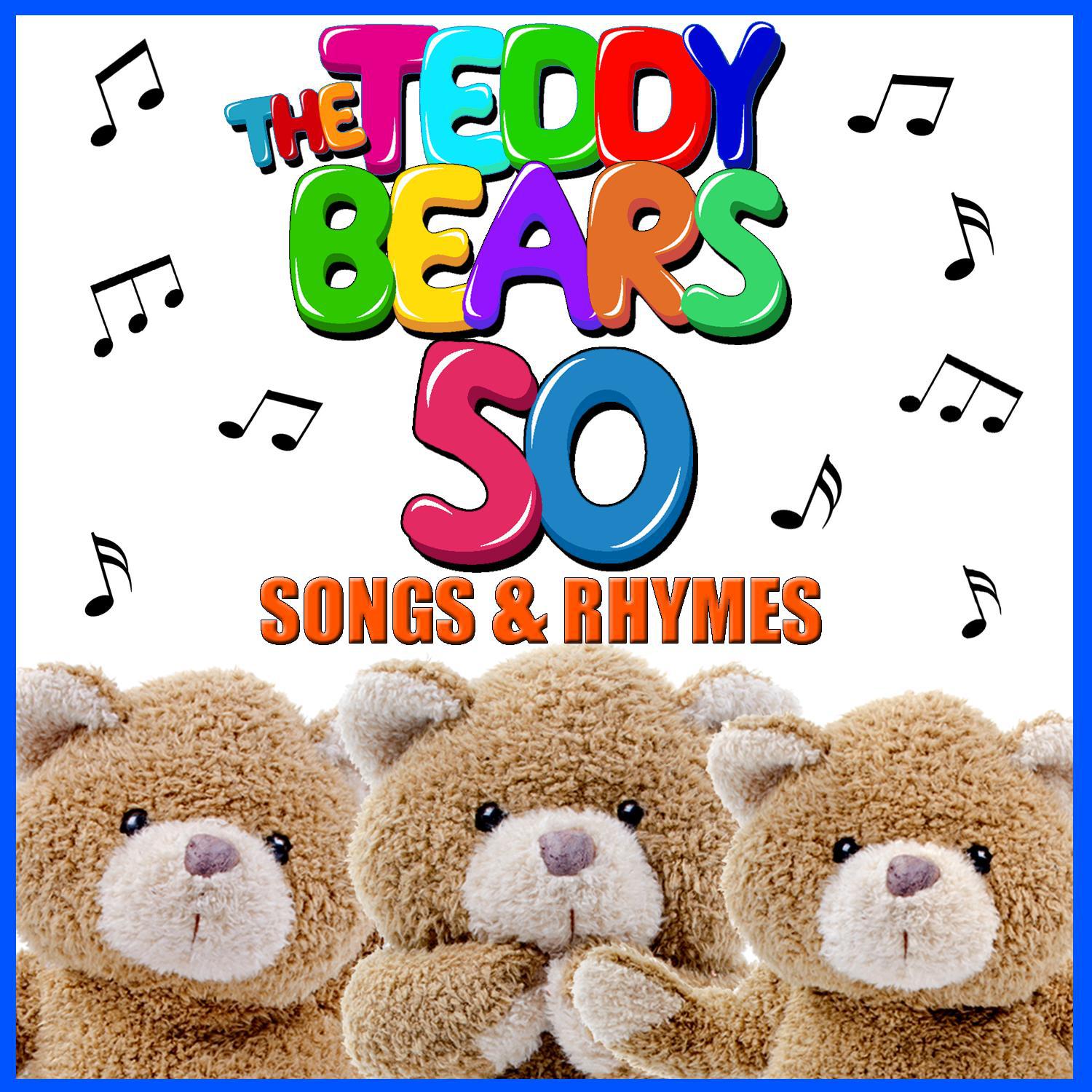 The Teddy Bears 50 Songs & Rhymes