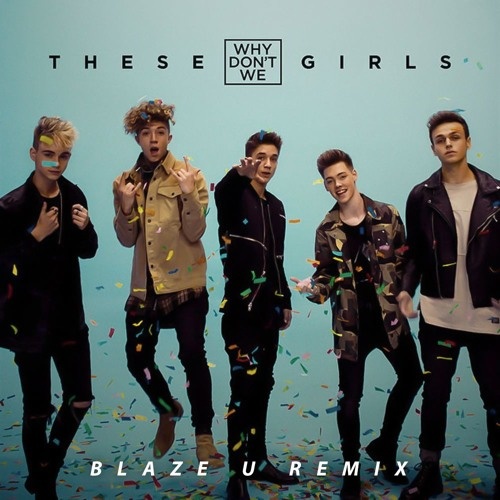 These Girls (Blaze U Remix)