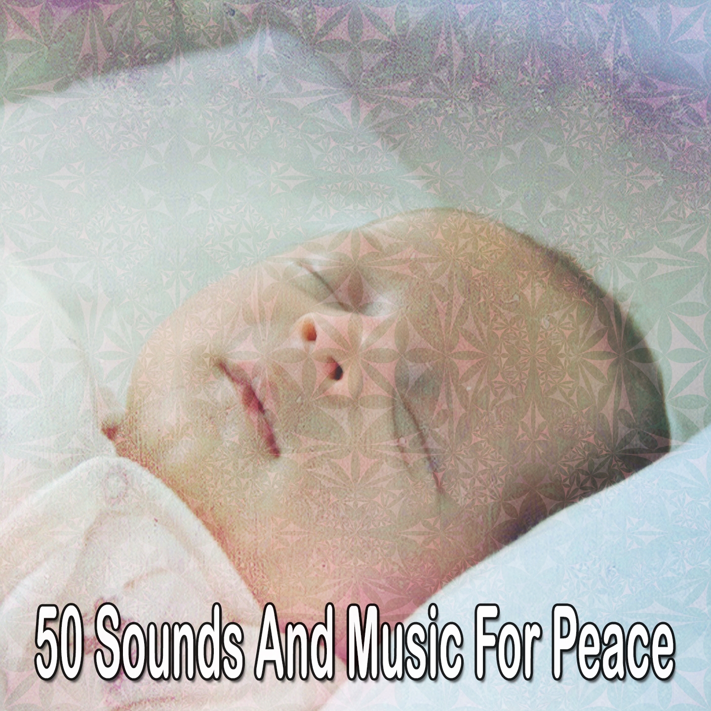 50 Sounds And Music For Peace