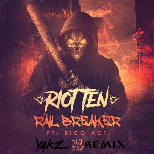 Rail Breaker (Yakz Remix)