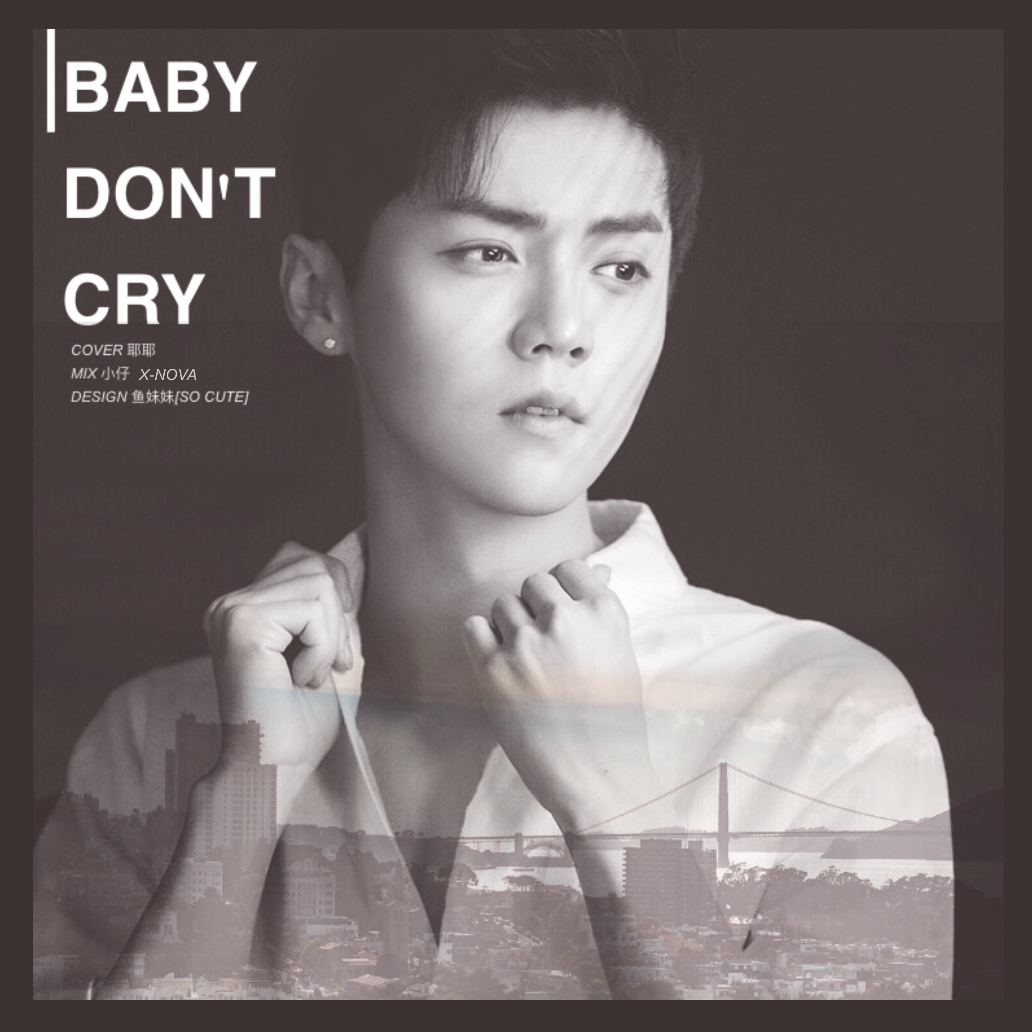 Baby  don' t  cry yuan chang: EXO  M