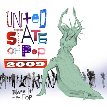 United State of Pop 2009: Blame It on the Pop