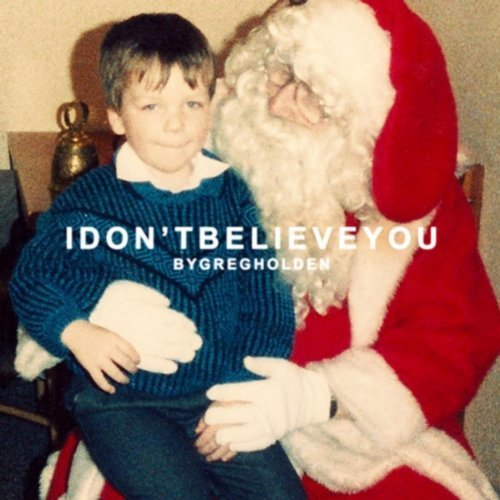 I Don' t Believe You