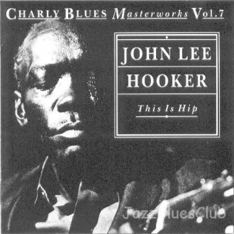 This Is Hip: Charly Blues Masterworks 7