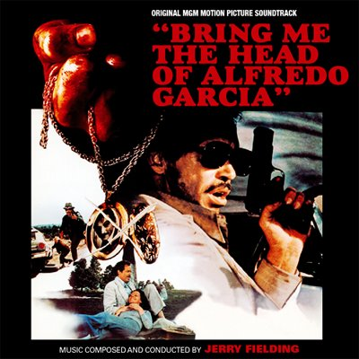 Bring Me The Head Of Alfredo Garcia