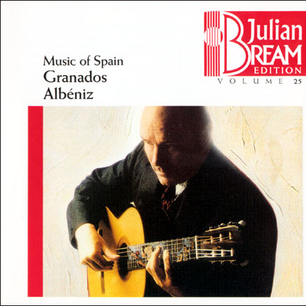 Julian Bream Edition Vol.25:Music of Spain - Granados, Albeniz