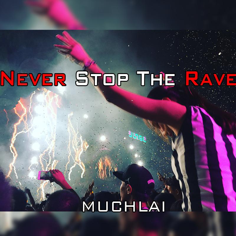 Never  Stop  The  Rave