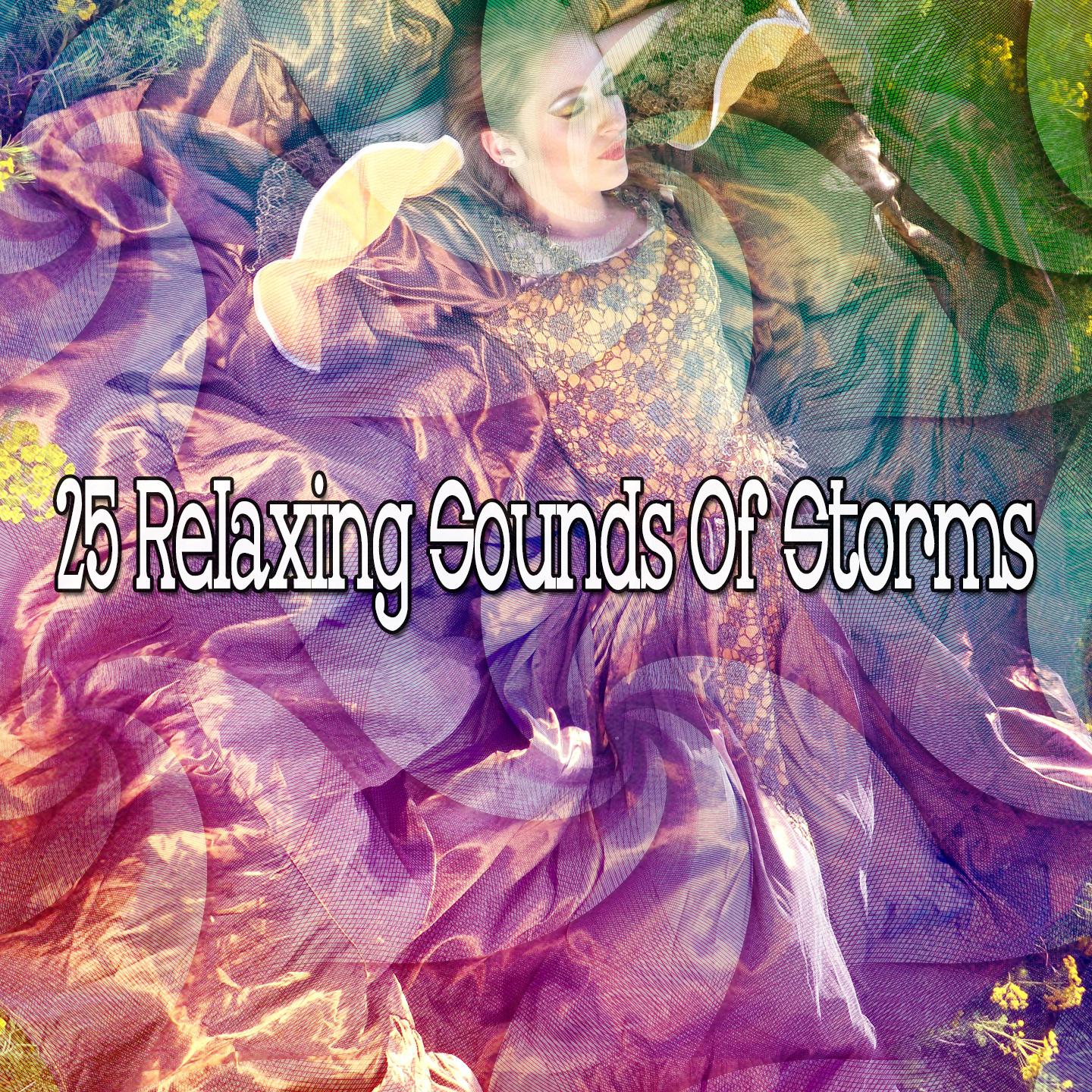 25 Relaxing Sounds Of Storms