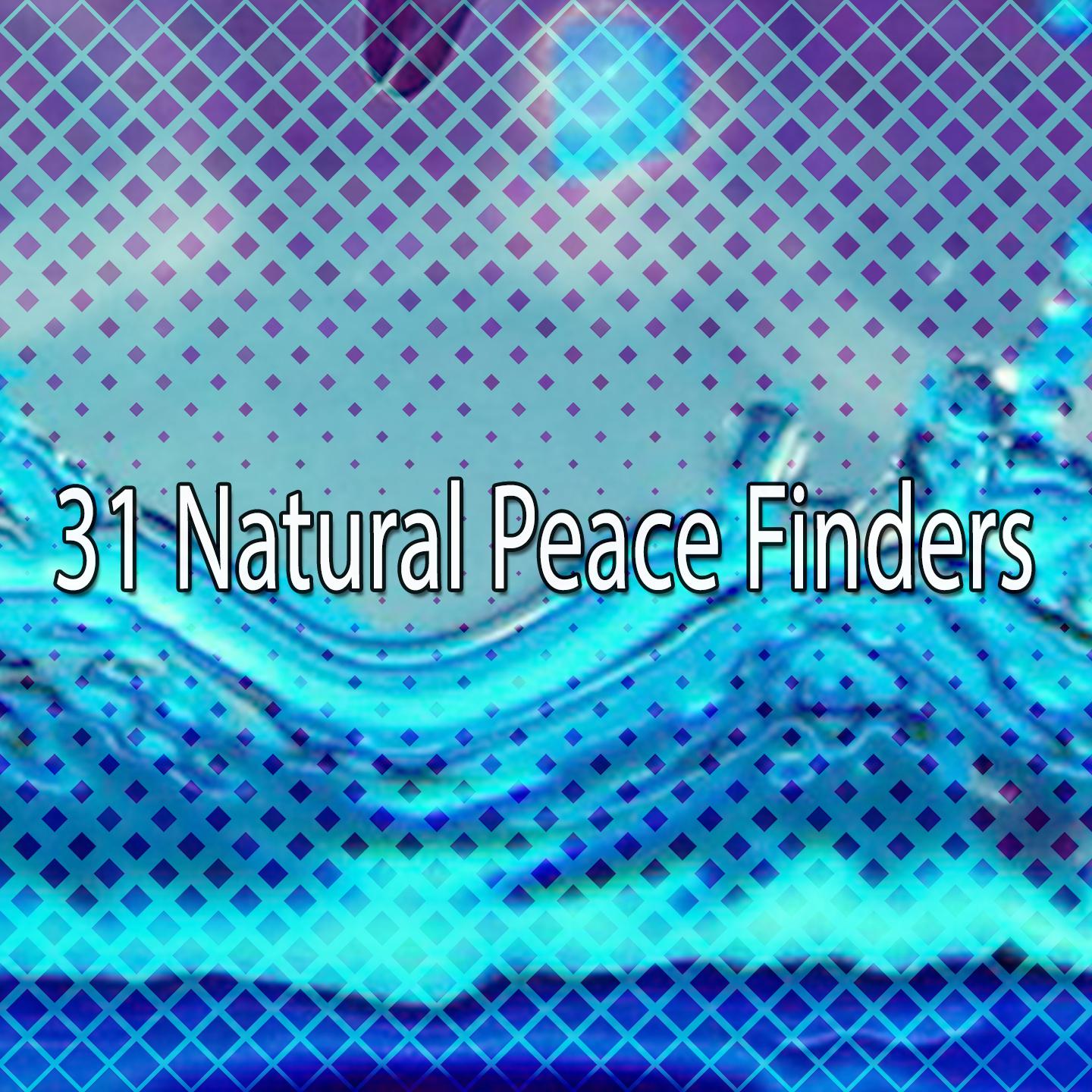 31 Natural Peace Finders