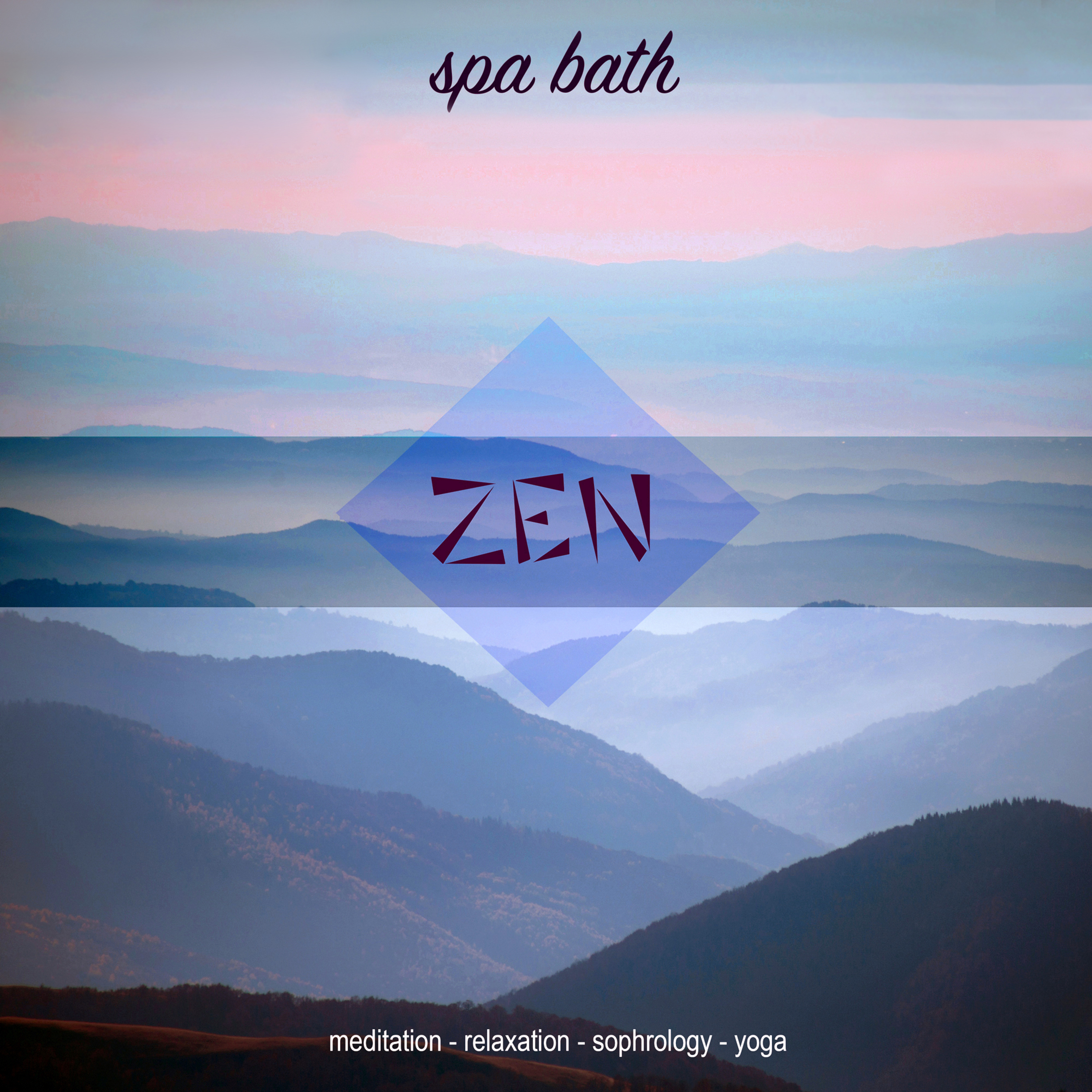 Zen, Vol. 7: Spa Bath (Meditation, Relaxation, Sophrology, Yoga)